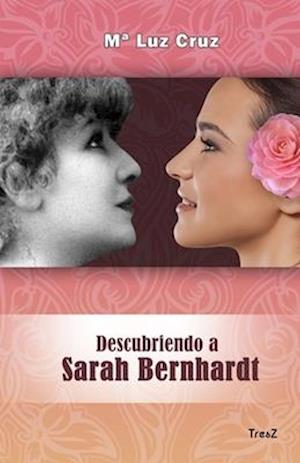 Descubriendo a Sarah Bernhardt