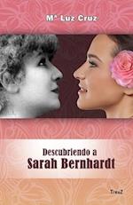 Descubriendo a Sarah Bernhardt