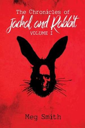 The Chronicles of Jackal and Rabbit Volume I