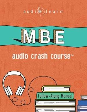 MBE Audio Crash Course: Complete Test Prep and Review for the NCBE Multistate Bar Examination