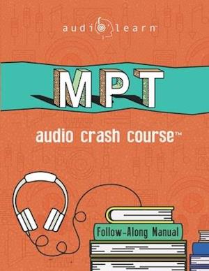 MPT Audio Crash Course: Complete Test Prep and Review for the NCBE Multistate Performance Test