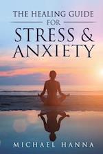 The Healing Guide for Stress & Anxiety