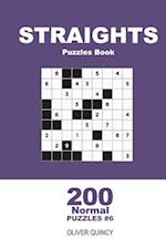 Straights Puzzles Book - 200 Normal Puzzles 9x9 (Volume 6)