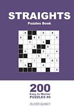 Straights Puzzles Book - 200 Easy to Master Puzzles 9x9 (Volume 6)