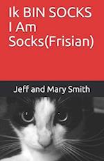 Ik BIN SOCKS I Am Socks(Frisian)