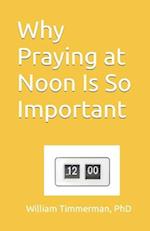 Why Praying at Noon Is So Important 