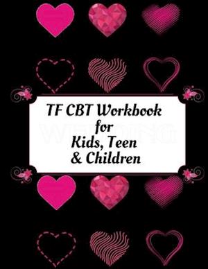 TF CBT Workbook for Kids, Teen and Children