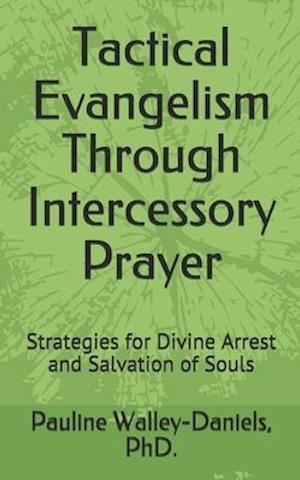 Tactical Evangelism Through Intercessory Prayer