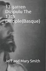 13 garren Dizipulu The 13th Disciple(Basque)