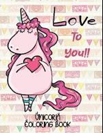 Love To You!! - Unicorn Coloring Book