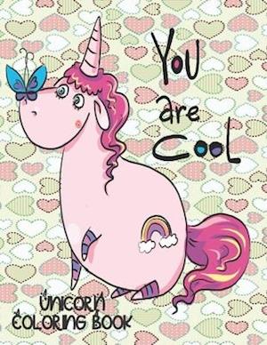 You are COOL - Unicorn Coloring Book