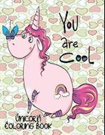 You are COOL - Unicorn Coloring Book