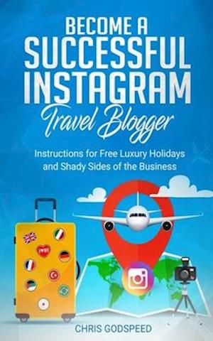 Become A Successful Instagram Travel Blogger