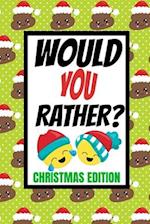 Would You Rather? Christmas Edition