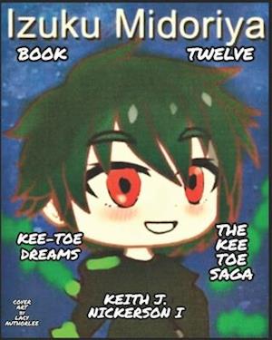 The Kee - Toe Saga: Book XII of 24