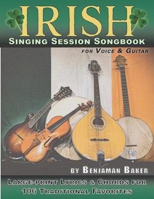 Irish Singing Session Songbook for Voice and Guitar