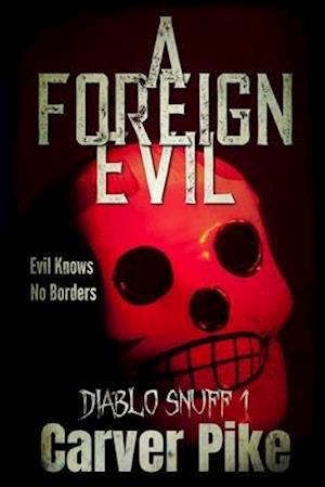 A Foreign Evil: Diablo Snuff 1