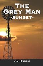 The Grey Man- Sunset