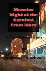 Monster Night at the Carnival From Mars: A Grave Robbers Novella 