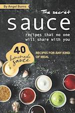 The Secret Sauce Recipes That No One Will Share with You