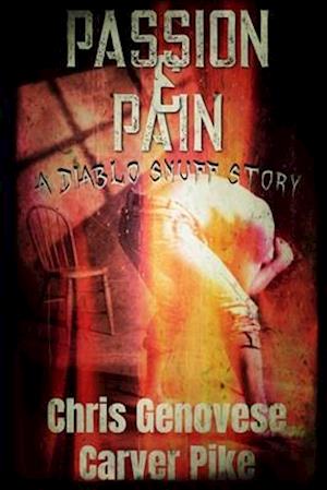 Passion & Pain: A Diablo Snuff Side Story (Diablo Snuff 1.5)