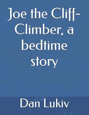 Joe the Cliff-Climber, a bedtime story