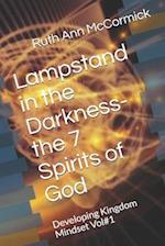 Lampstand in the Darkness- the 7 Spirits of God