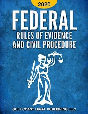 Federal Rules of Evidence and Civil Procedure 2020