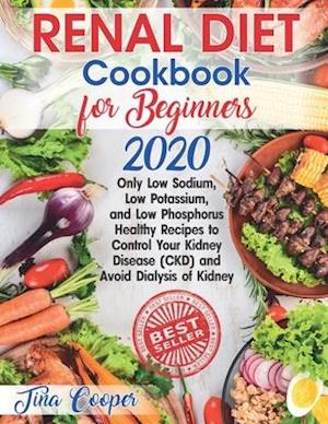 Renal Diet Cookbook for Beginners 2020