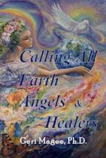 Calling All Earth Angels & Healers