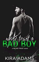 Never Trust a Bad Boy