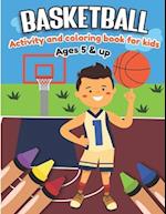 Basketball Activity and Coloring Book for kids Ages 5 and up