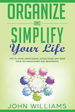 Organize and Simplify your Life