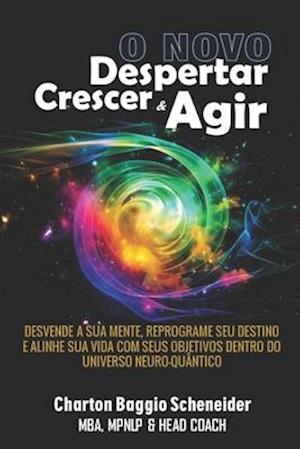 O Novo Despertar, Crescer & Agir