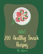 Hello! 200 Healthy Snack Recipes