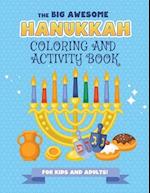 The Big Awesome Hanukkah Coloring and Activity Book For Kids and Adults!