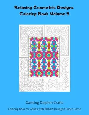 Relaxing Geometric Designs Coloring Book Volume 5