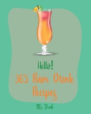 Hello! 365 Rum Drink Recipes