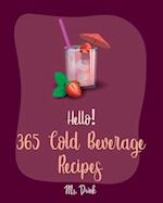 Hello! 365 Cold Beverage Recipes