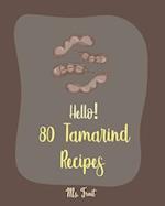 Hello! 80 Tamarind Recipes