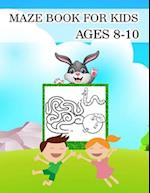 Maze Book For Kids Ages 8-10