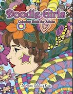 Doodle Girls Coloring Book of Adults: An Adult Coloring Book of Doodle Girls With Fun Designs, Curls, Flowers, Coloring Doodles, and More for Stress R