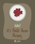 Hello! 175 Pinto Bean Recipes