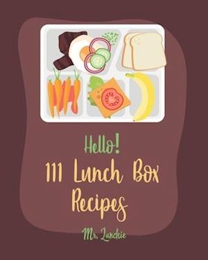 Hello! 111 Lunch Box Recipes