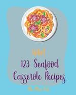 Hello! 123 Seafood Casserole Recipes