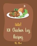 Hello! 101 Chicken Leg Recipes
