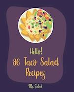 Hello! 86 Taco Salad Recipes