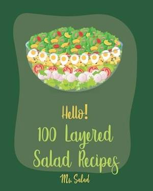 Hello! 100 Layered Salad Recipes