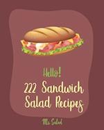 Hello! 222 Sandwich Salad Recipes