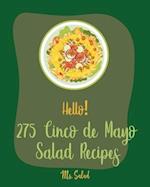 Hello! 275 Cinco de Mayo Salad Recipes